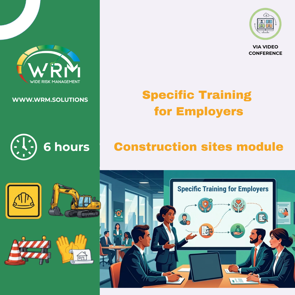 SPECIFIC TRAINING FOR EMPLOYERS, ADDITIONAL "CONSTRUCTION SITE" MODULE, 6 HOURS OF VIDEO CONFERENCE