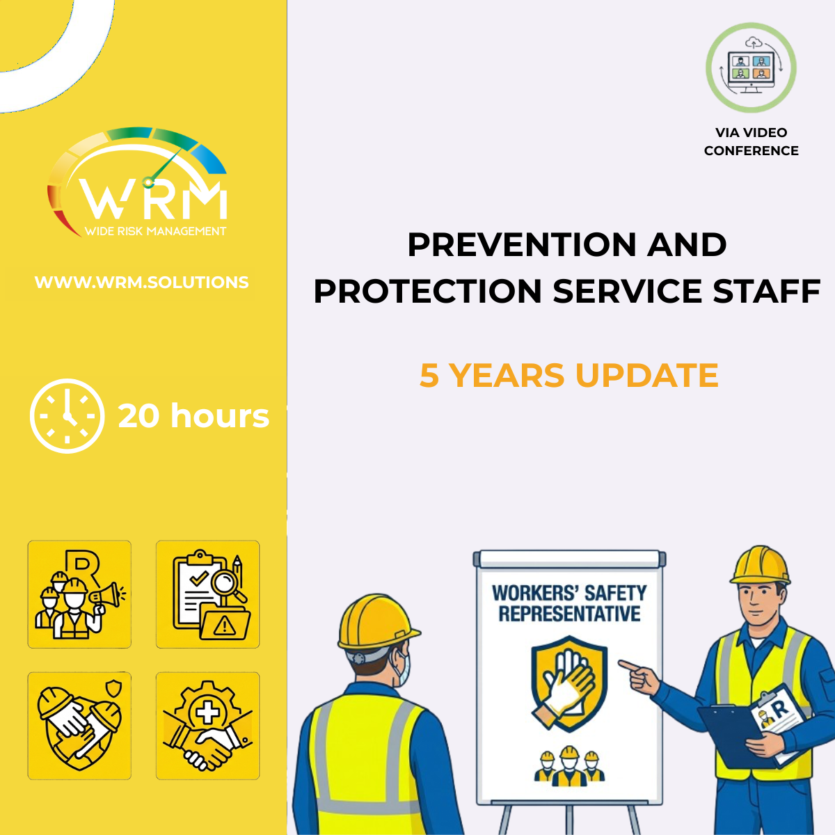 ADDETTI AL SERVIZIO PREVENZIONE E PROTEZIONE (AGGIORNAMENTO QUINQUENNALE DI 20 ORE) IN VIDEO CONFERENZA
